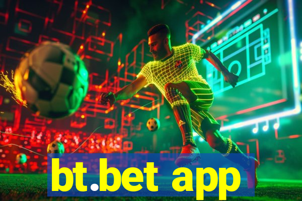 bt.bet app